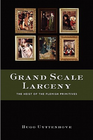 Kniha Grand Scale Larceny Hugo Uyttenhove