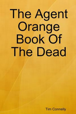 Libro Agent Orange Book Of The Dead Tim Connelly