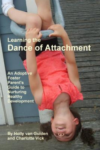 Книга Learning the Dance of Attachment Holly van Gulden