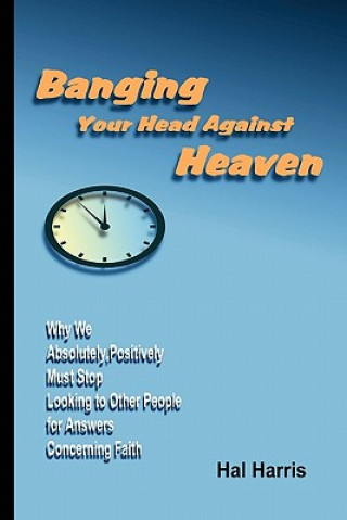 Livre Banging Your Head Against Heaven Hal Harris