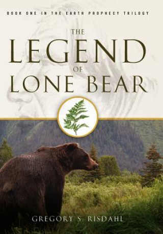 Knjiga Legend of Lone Bear Gregory S. Risdahl