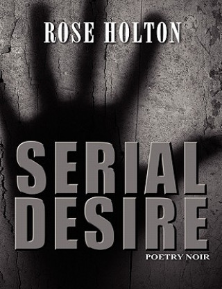 Książka Serial Desire Rose Holton