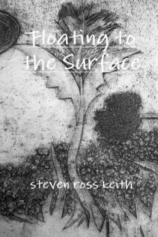 Book Floating to the Surface steven ross keith