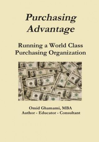 Kniha Purchasing Advantage - Running a World Class Purchasing Organization Omid Ghamami
