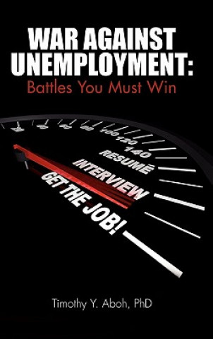 Kniha War Against Unemployment Ph.D Timothy Y. Aboh