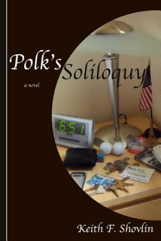 Carte Polk's Soliloquy Keith F Shovlin