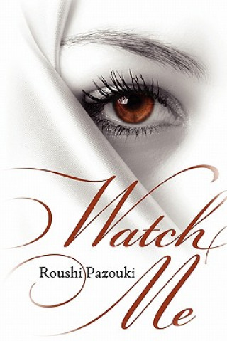 Knjiga Watch Me Roushi Pazouki