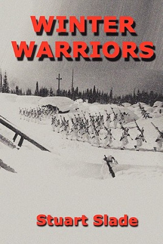 Könyv Winter Warriors Stuart Slade