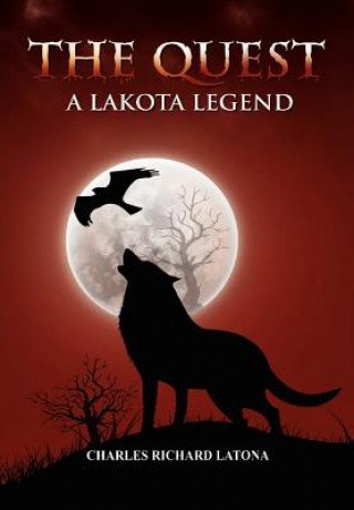 Kniha Quest, A Lakota Legend Charles Latona