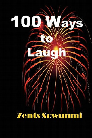 Knjiga 100 Ways to Laugh Zents Sowunmi