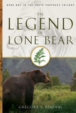 Könyv Legend of Lone Bear Gregory S Risdahl