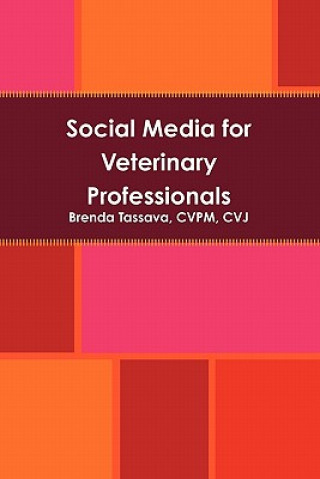 Knjiga Social Media for Veterinary Professionals Cvpm Cvj Brenda Tassava