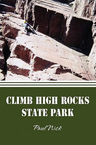 Kniha Climb High Rocks State Park Paul Nick