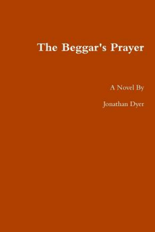 Carte Beggar's Prayer Jonathan Dyer