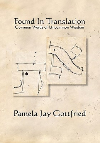 Könyv Found in Translation Pamela Jay Gottfried