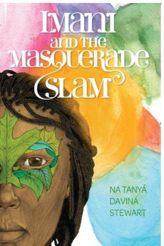 Könyv Imani and the Masquerade Slam Na Tanya' Davina' Stewart