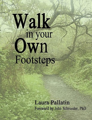 Carte Walk In Your Own Footsteps Laura Pallatin