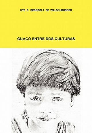 Carte Guaco Entre Dos Culturas Ute Elizabeth Bergdolt de Walschburger