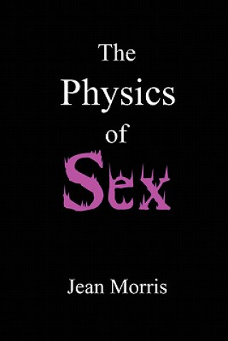 Book Physics of Sex Jean Morris