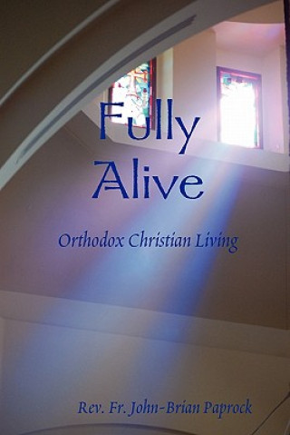 Knjiga Fully Alive Rev Fr John Paprock