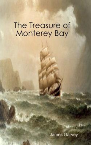 Kniha Treasure of Monterey Bay James Garvey