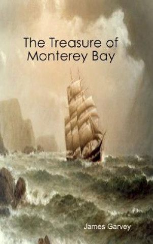 Книга Treasure of Monterey Bay James Garvey