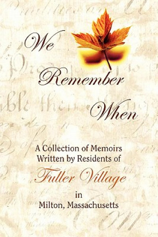 Kniha We Remember When Fuller Village Residents Assn