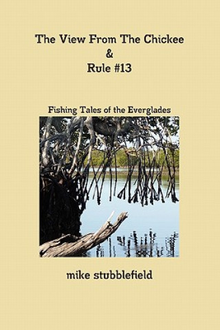 Carte View From The Chickee & Rule #13 Mike Stubblefield