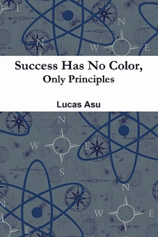 Libro Success Has No Color, Only Principles Lucas Asu