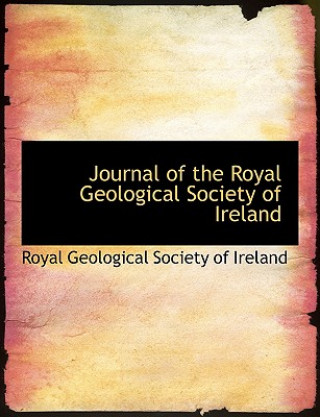 Carte Journal of the Royal Geological Society of Ireland Royal Geological Society of Ireland