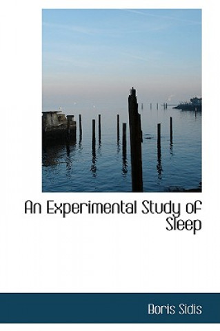 Carte Experimental Study of Sleep Boris Sidis