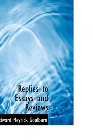 Książka Replies to Essays and Reviews Edward Meyrick Goulburn