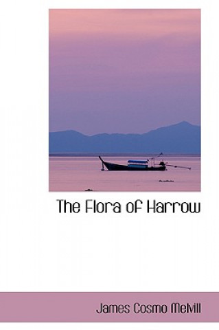 Boek Flora of Harrow James Cosmo Melvill