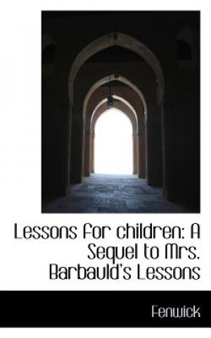 Kniha Lessons for Children Fenwick