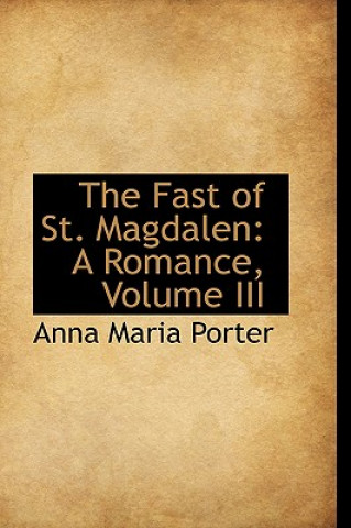 Knjiga Fast of St. Magdalen Anna Maria Porter