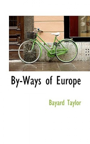 Könyv By-Ways of Europe Bayard Taylor