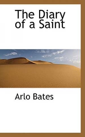 Carte Diary of a Saint Arlo Bates