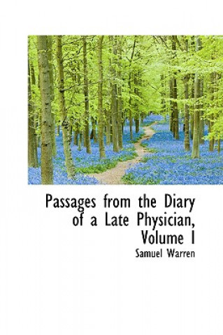 Carte Passages from the Diary of a Late Physician, Volume I Samuel Warren