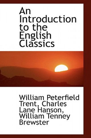 Carte Introduction to the English Classics William Peterfield Trent