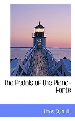 Carte Pedals of the Piano-Forte Hans Schmitt