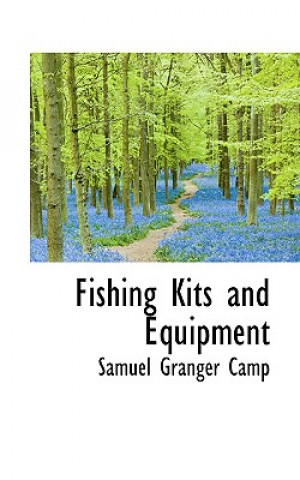 Buch Fishing Kits and Equipment Samuel Granger Camp