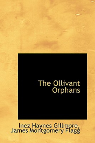 Βιβλίο Ollivant Orphans Inez Haynes Gillmore