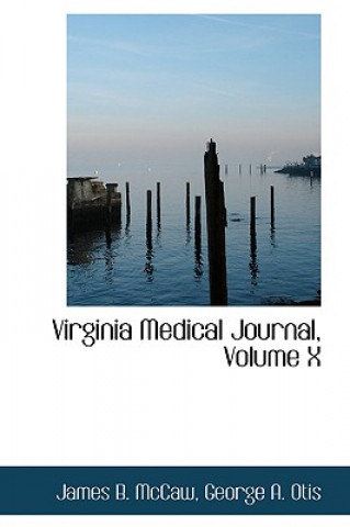 Książka Virginia Medical Journal, Volume X James B McCaw