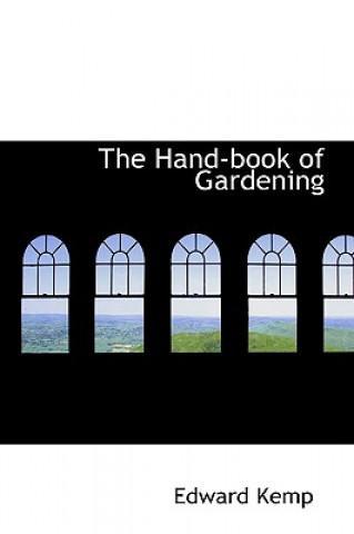 Книга Hand-Book of Gardening Edward Kemp