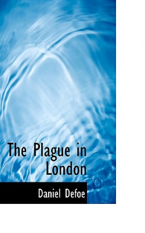 Kniha Plague in London Daniel Defoe
