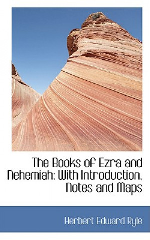 Carte Books of Ezra and Nehemiah Herbert Edward Ryle