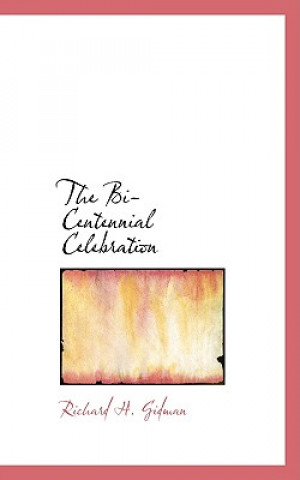 Buch Bi-Centennial Celebration Richard H Gidman