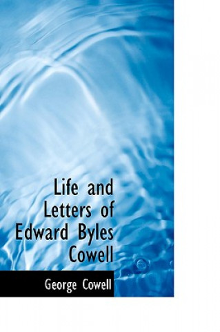 Book Life and Letters of Edward Byles Cowell George Cowell