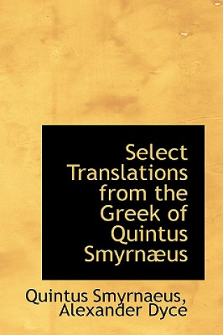 Carte Select Translations from the Greek of Quintus Smyrn Us Quintus Smyrnaeus