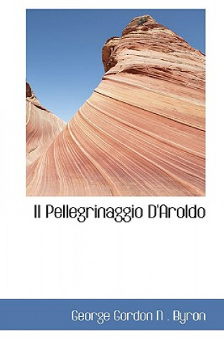 Книга Pellegrinaggio D'Aroldo George Gordon N Byron